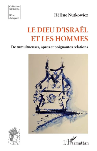 Le Dieu d'Israël et les hommes - Hélène Nutkowicz - Editions L'Harmattan