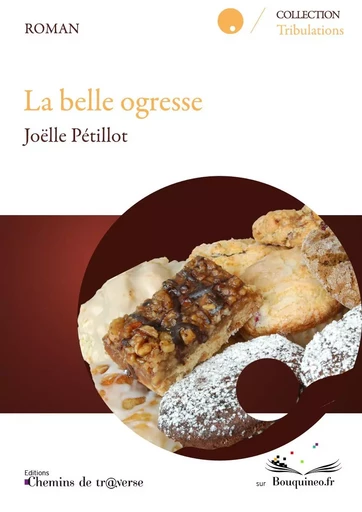 La belle ogresse - Joëlle Petillot - CH. DE TRAVERSE