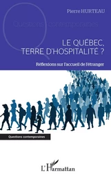 Le Québec, terre d'hospitalité ?