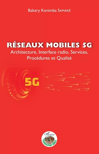 Réseaux mobiles 5G - Bakary Konimba Samaké - Editions L'Harmattan