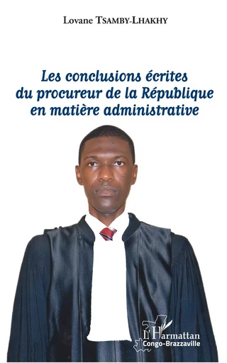 Les conclusions écrites du procureur de la République en matière administrative - Lovane Tsamby-Lhakhy - Editions L'Harmattan