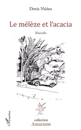 Le mélèze et l'acacia