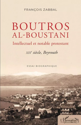 Boutros al-Boustani - Francois Zabbal - Editions L'Harmattan