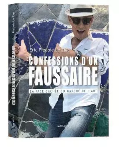 Confessions d'un faussaire - Eric Piedoie Le Tiec - MAX MILO