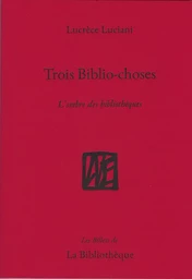 Trois Biblio-choses