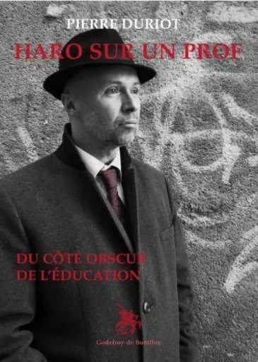 Haro sur un prof - pierre duriot - GOD DE BOUILLON