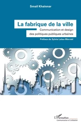 La fabrique de la ville