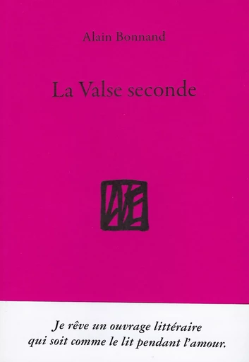 La Valse seconde - Alain BONNAND - La Bibliothèque