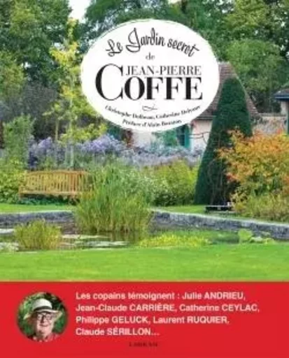 Le jardin secret de Jean-Pierre Coffe - Catherine Delvaux, Christophe Dolbeau - LAROUSSE