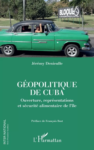 Géopolitique de Cuba - Jérémy Denieulle - Editions L'Harmattan