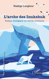 L'arche des Inukshuk