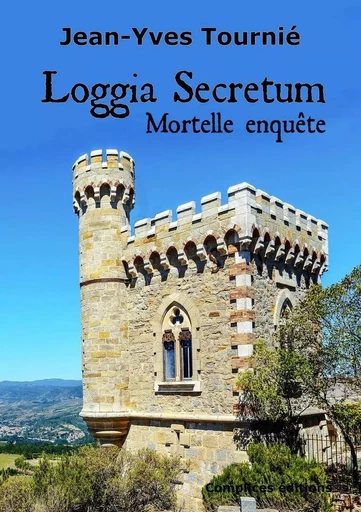 Loggia secretum - Jean-Yves Tournié - COMPLICES