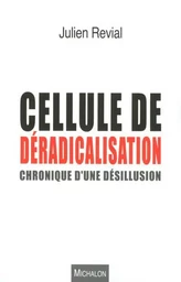 Cellule de déradicalisation : chronique d'une désillusion