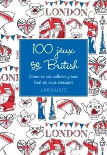 100 jeux So british -  ANONYME - LAROUSSE