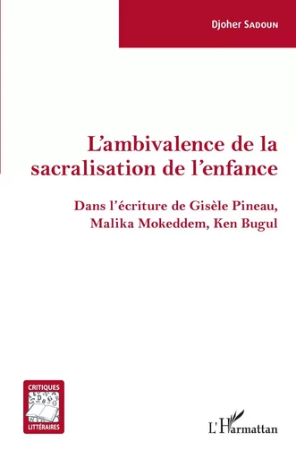 L'ambivalence de la sacralisation de l'enfance - Djoher Sadoun - Editions L'Harmattan