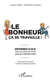 Le bonheur ça se travaille