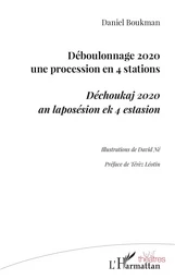 Déboulonnage 2020 une procession en 4 stations