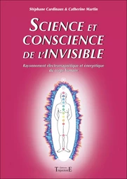 Science et conscience de l'invisible