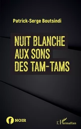 Nuit blanche aux sons des tam-tams