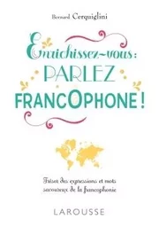 Enrichissez-vous : parlez francophone !