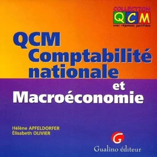 qcm. comptabilité nationale et macroéconomie - olivier e. Apfeldorfer h. - GUALINO