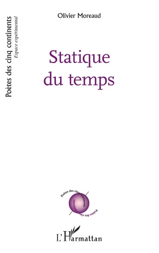 Statique du temps - Olivier Moreaud - Editions L'Harmattan