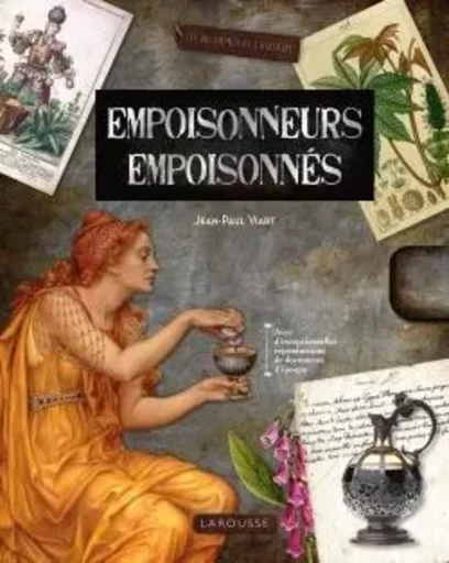 Empoisonneurs, Empoisonnés - Jean-Paul Viart - LAROUSSE