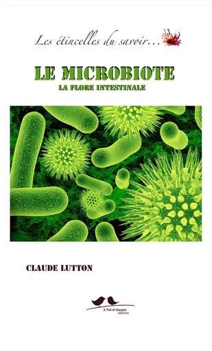 Le microbiote - Claude Lutto,n - VOL OISEAUX