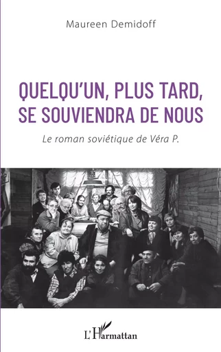 Quelqu'un, plus tard, se souviendra de nous - Maureen Demidoff - Editions L'Harmattan