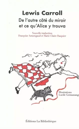 De l'autre côté du miroir et ce qu'Alice y trouva