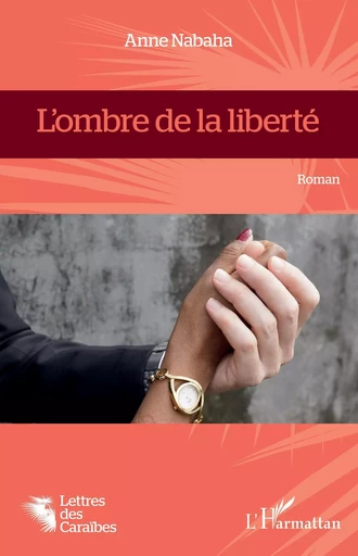 L'ombre de la liberté - Anne Nabaha - Editions L'Harmattan