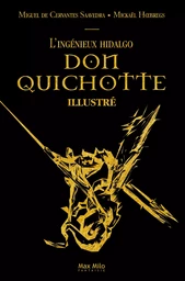 L'ingénieux Hidalgo Don Quichotte illustré   