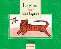 Le Plus Fort Des Tigres