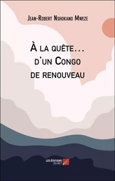 À la quête… d'un Congo de renouveau