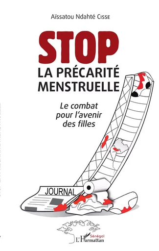 Stop La précarité menstruelle - Aissatou Ndahté Cissé - Editions L'Harmattan