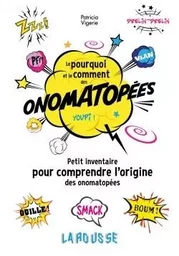 Le pourquoi et le comment des onomatopées