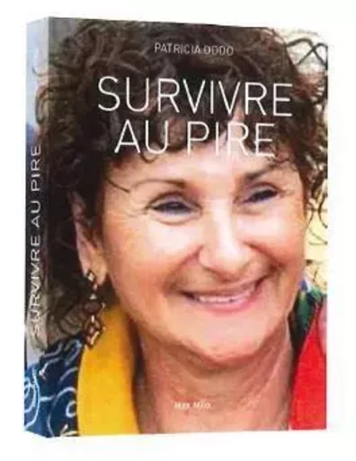 Survivre au pire - Patricia Oddo - MAX MILO