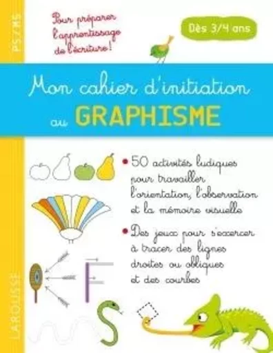 Mon cahier d'initiation au GRAPHISME dès 3/4 ans - Pascale Chavonnet - LAROUSSE