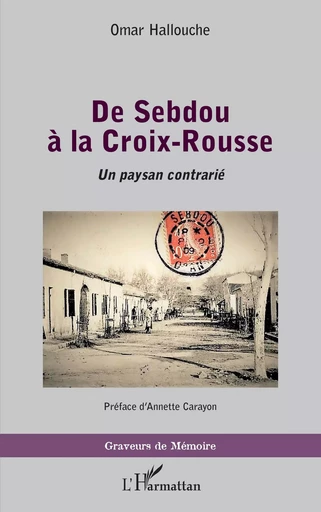 De Sebdou à la Croix-Rousse - Omar Hallouche - Editions L'Harmattan