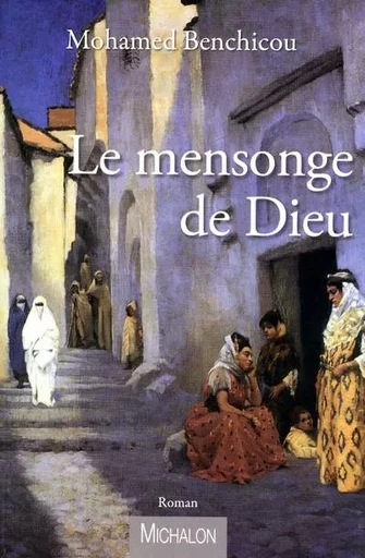 Le mensonge de Dieu -  Collectif - Michalon