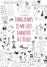 Longtemps je me suis ennuyée à l'école