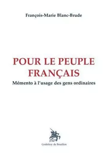 Pour le peuple français - François-Marie Blanc-brude - GOD DE BOUILLON