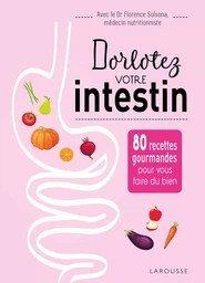 Dorlotez votre intestin