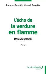 L'écho de la verdure en flamme