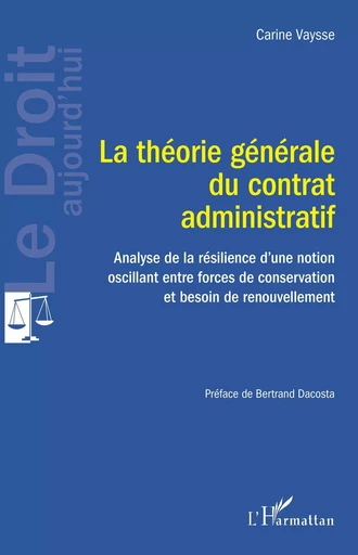 La théorie générale du contrat administratif - Carine Vaysse - Editions L'Harmattan