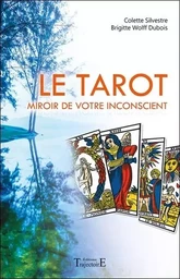 Le Tarot - Miroir de votre inconscient