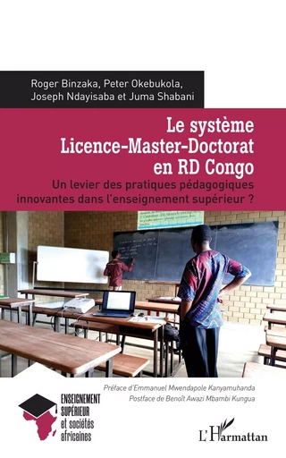 Le système Licence-Master-Doctorat en RD Congo - Roger Binzaka, Peter Okebukola, Joseph Ndayisaba, Juma Shabani - Editions L'Harmattan