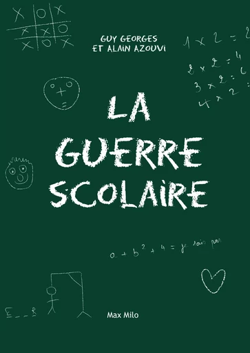 La guerre scolaire - Guy Georges - MAX MILO