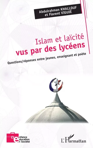 Islam et laïcité vus par des lycéens - Abdulrahman Khallouf, FLORENT VIGUIÉ - Editions L'Harmattan