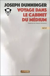 Voyage dans le cabinet du médium